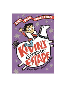 Kevin's Great Escape: A Roly-Poly Flying Pony Adventure - 9780192766113