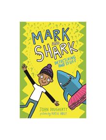 Mark and Shark: Detectiving and Stuff - 9780192768988