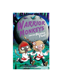 Warrior Monkeys and the Deadly Trap - 9780192771728