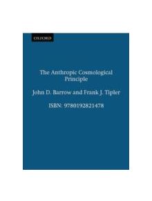 The Anthropic Cosmological Principle - 9780192821478