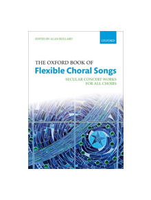 The Oxford Book of Flexible Choral Songs - 9780193525641