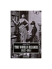 The Woman Reader 1837-1914 - 9780198121855