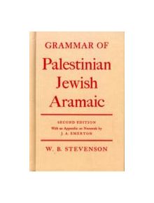 Grammar of Palestinian Jewish Aramaic - 9780198154198