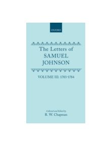 The Letters of Samuel Johnson with Mrs Thrale's Genuine Letters to Him - 9780198185383