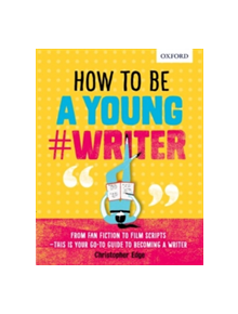 How To Be A Young #Writer - 9780198376484
