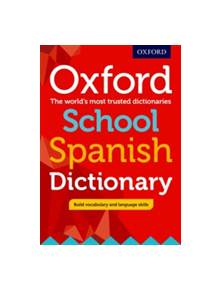 Oxford School Spanish Dictionary - 9780198407997