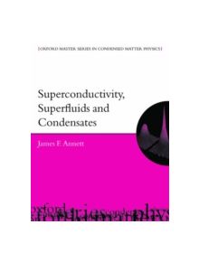 Superconductivity, Superfluids and Condensates - 9780198507567
