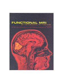 Functional Magnetic Resonance Imaging - 9780198527732