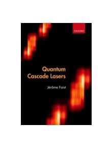 Quantum Cascade Lasers - 9780198528241