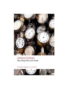 The Way We Live Now - 9780198705031