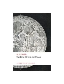 The First Men in the Moon - 9780198705048