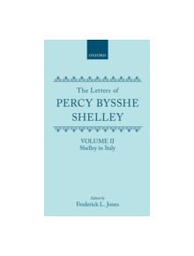 The Letters of Percy Bysshe Shelley - 9780198719731