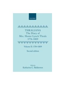 Thraliana: The Diary of Mrs. Hester Lynch Thrale (Later Mrs. Piozzi) 1776-1809, Vol. 2: 1784-1809 - 9780198739029