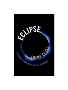Eclipse - Journeys to the Dark Side of the Moon - 9780198795490