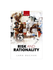 Risk and Rationality - 9780198801283