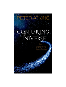 Conjuring the Universe - 9780198813378
