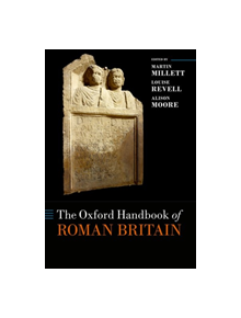 The Oxford Handbook of Roman Britain - 9780198854890