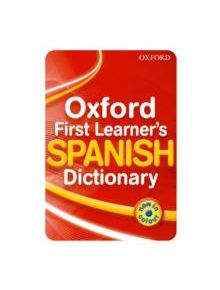 Oxford First Learner's Spanish Dictionary - 9780199127443