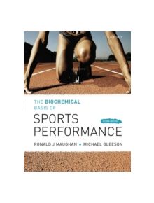 The Biochemical Basis of Sports Performance - 9780199208289