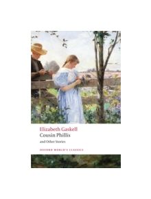 Cousin Phillis and Other Stories - 9780199239498