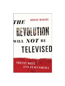 The Revolution Will Not Be Televised - 9780199334681
