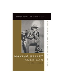 Making Ballet American - 9780199342242