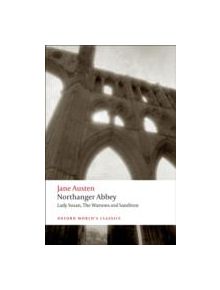 Northanger Abbey, Lady Susan, The Watsons, Sanditon - 9780199535545