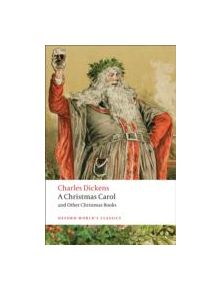A Christmas Carol and Other Christmas Books - 9780199536306