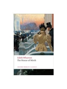 The House of Mirth - 9780199538102