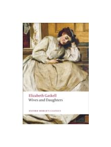 Wives and Daughters - 9780199538263