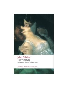The Vampyre and Other Tales of the Macabre - 9780199552412