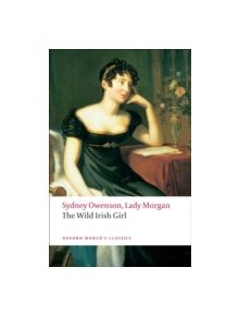 The Wild Irish Girl - 9780199552498
