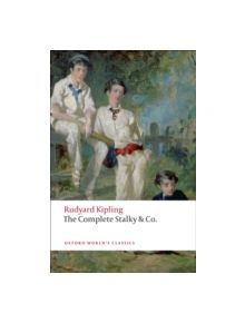 The Complete Stalky & Co - 9780199555031