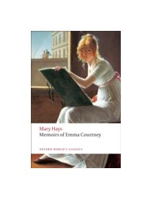 Memoirs of Emma Courtney - 9780199555406