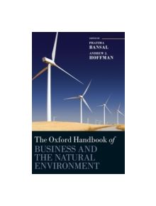 The Oxford Handbook of Business and the Natural Environment - 9780199584451