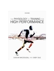 The Physiology of Training for High Performance - 9780199650644