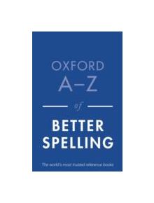 Oxford A-Z of Better Spelling - 9780199684625