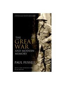 The Great War and Modern Memory - 9780199971954