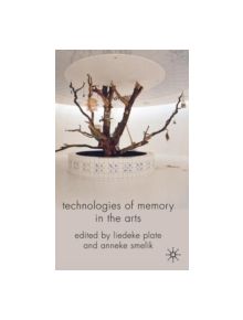 Technologies of Memory in the Arts - 9780230575677