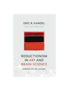 Reductionism in Art and Brain Science - 9780231179638