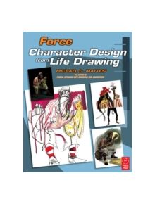 Force: Character Design from Life Drawing - 9780240809939