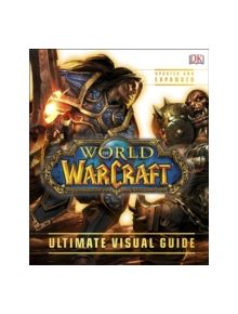 World of Warcraft Ultimate Visual Guide - 9780241245736