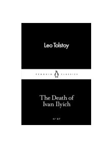 The Death of Ivan Ilyich - 9780241251768