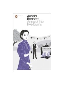 Anna of the Five Towns - 9780241255773