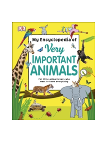 My Encyclopedia of Very Important Animals - 9780241276358