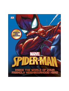 Spider-Man Inside the World of Your Friendly Neighbourhood Hero - 9780241306345