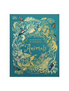 An Anthology of Intriguing Animals - 9780241334393