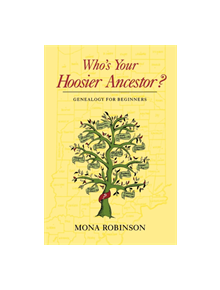 Who's Your Hoosier Ancestor? - 9780253207319