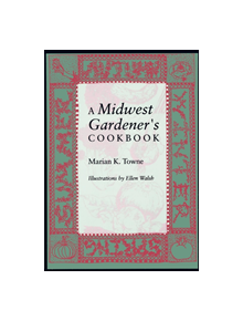 A Midwest Gardener's Cookbook - 9780253210562