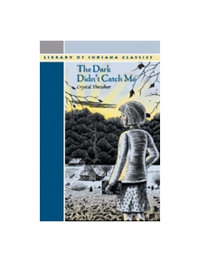 The Dark Didn't Catch Me - 9780253216854